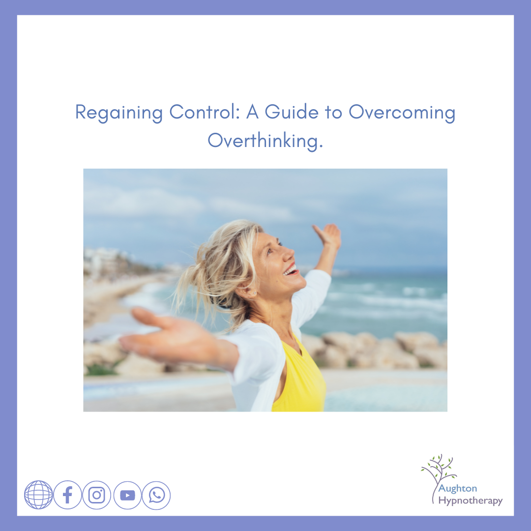 Regaining Control: A Guide to Overcoming Overthinking.