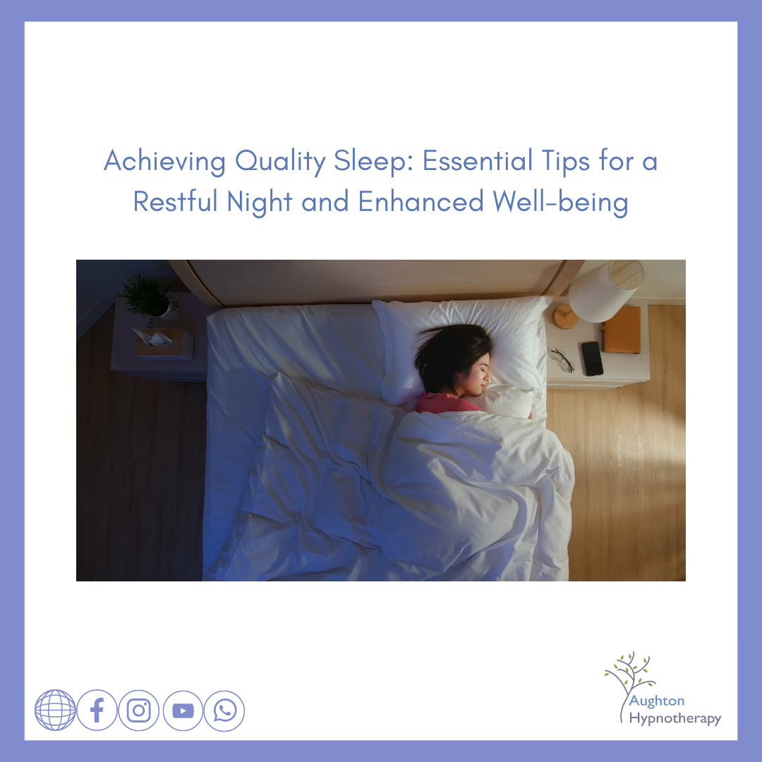 Achieving Quality Sleep: Essential Tips for a Restful Night and Enhanced Well-being.